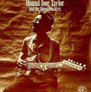 HOUND DOG TAYLOR & THE HOUSEROCKERS W. BREWER PHIL - AND THE HOUSEROCKERS