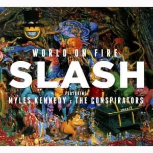 SLASH - WORLD ON FIRE