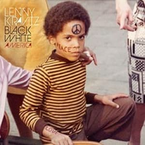 KRAVITZ, LENNY - BLACK AND WHITE AMERICA