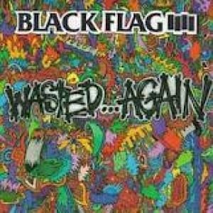 BLACK FLAG - WASTED...AGAIN