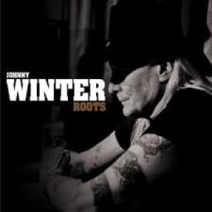 WINTER, JOHNNY - ROOTS