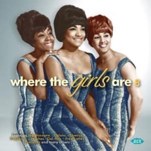 VARIOUS - WHERE THE GIRLS ARE V.8