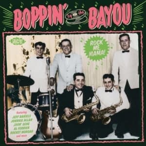 VARIOUS - BOPPIN' BY THE BAYOU - ROCK ME MAMA!