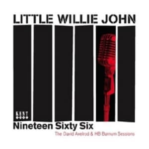 LITTLE WILLIE JOHN - NINETEEN SIXTY SIX