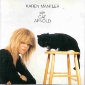 MANTLER, KAREN - MY CAT ARNOLD