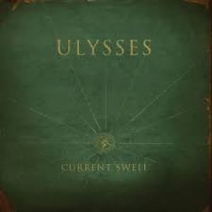CURRENT SWELL - ULYSSES