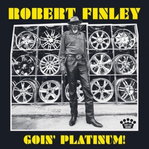 FINLEY, ROBERT - GOIN' PLATINUM! -DIGI-