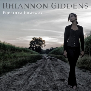 GIDDENS, RHIANNON - FREEDOM HIGHWAY