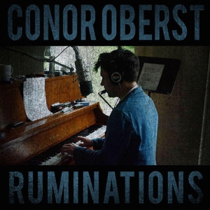OBERST, CONOR - RUMINATIONS