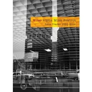 WILCO - ALPHA MIKE FOXTROT RARE TRACKS