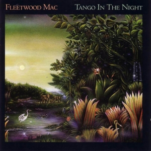 FLEETWOOD MAC - TANGO IN THE NIGHT