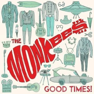 MONKEES - GOOD TIMES!