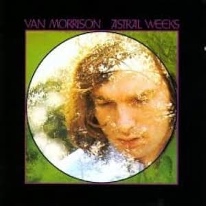 MORRISON, VAN - ASTRAL WEEKS