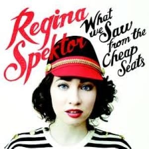 SPEKTOR, REGINA - WHAT WE SAW FROM THE CHEAP SEATS