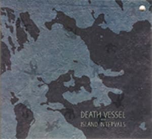 DEATH VESSEL - ISLAND INTERVALS