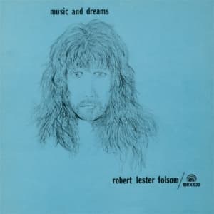 ROBERT LESTER FOLSOM - MUSIC AND DREAMS
