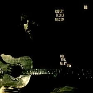 ROBERT LESTER FOLSOM - ODE TO A RAINY DAY ARCHIVES 1972-19