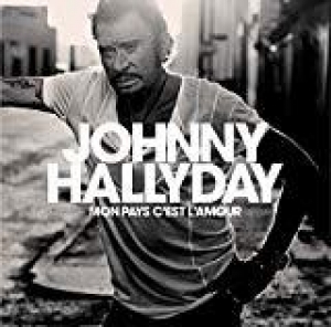 HALLYDAY, JOHNNY - MON PAYS C'EST L'AMOUR