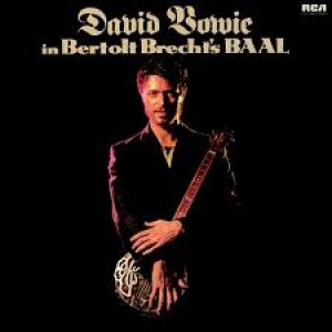 BOWIE, DAVID - IN BERTOL BRECHT'S BAAL