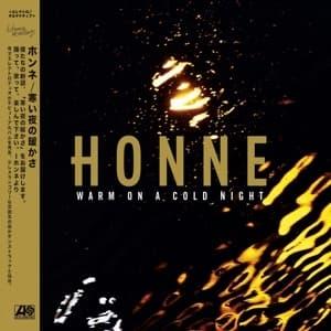HONNE - WARM ON A COLD NIGHT (FEAT. AM