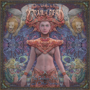 AND YOU WILL KNOW US BY THE TRAIL OF DEAD - X: THE GODLESS VOID AND OTHER STORIES -LTD-