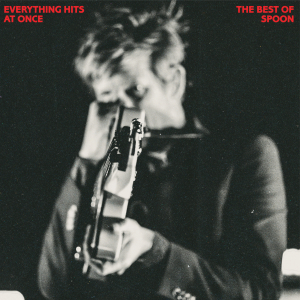 SPOON - EVERYTHING HITS AT ONCE