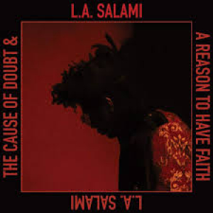 L.A. SALAMI - CAUSE OF DOUBT & A REASON TO HAVE FAITH