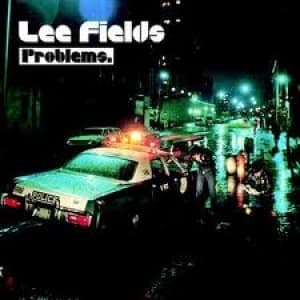 FIELDS, LEE - PROBLEMS