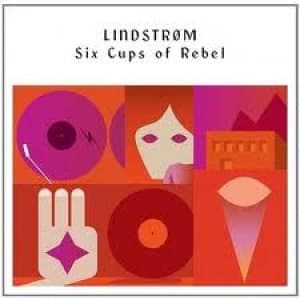 LINDSTROM - SIX CUPS OF REBEL