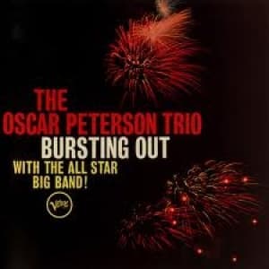 OSCAR PETERSON TRIO - BURSTING OUT WITH THE ALL STAR BIG