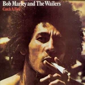 MARLEY, BOB - CATCH A FIRE