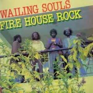 WAILING SOULS - FIRE HOUSE ROCK