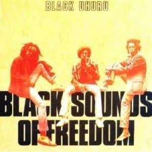 BLACK UHURU - BLACK SOUNDS OF FREEDOM