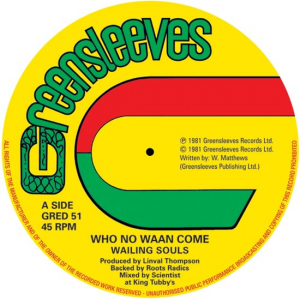 WAILING SOULS & AL CAMPBELL - WHO NO WAAN COME