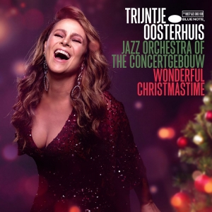OOSTERHUIS, TRIJNTJE & THE JAZZ ORCHESTRA OF THE CONCERTGEBOUW - WONDERFUL CHRISTMASTIME