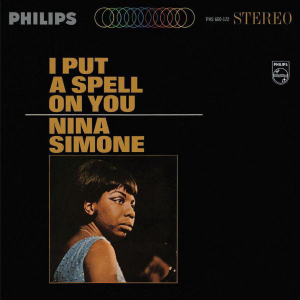SIMONE, NINA - I PUT A SPELL ON YOU