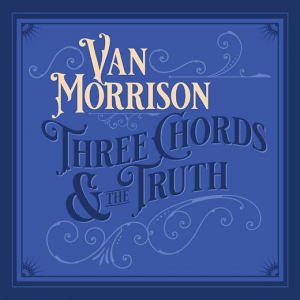 MORRISON, VAN - THREE CHORDS AND THE TRUTH -SILVER-