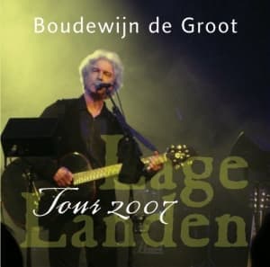 GROOT, BOUDEWIJN DE - LAGE LANDEN TOUR 2007