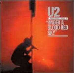 U2 - UNDER A BLOOD RED SKY
