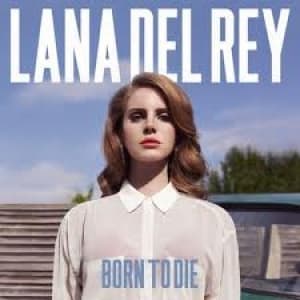 REY, LANA DEL - BORN TO DIE