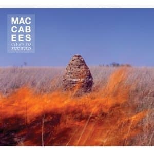 MACCABEES - GIVEN TO THE WILD