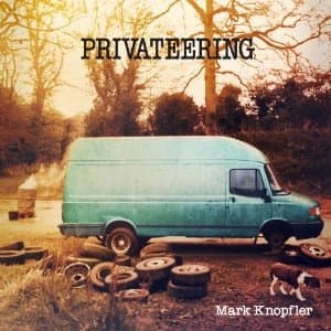 KNOPFLER, MARK - PRIVATEERING