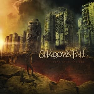 SHADOWS FALL - FIRE IN THE SKY