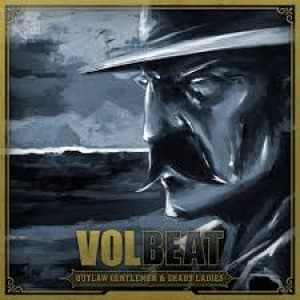 VOLBEAT - OUTLAW GENTLEMEN & SHADY LADIES