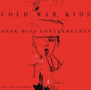 COLD WAR KIDS - DEAR MISS LONELYHEARTS