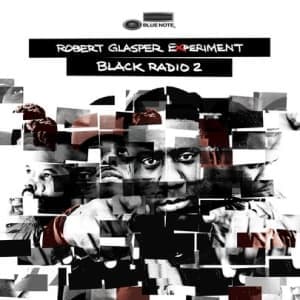 ROBERT GLASPER EXPERIMENT - BLACK RADIO VOL.2