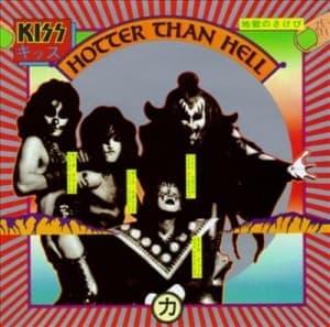 KISS - HOTTER THAN HELL -ANNIVERSARY-