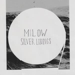 MILOW - SILVER LININGS