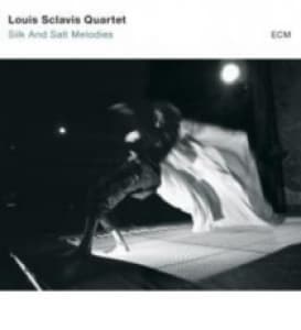LOUIS SCLAVIS QUARTET - SILK AND SALT MELODIES