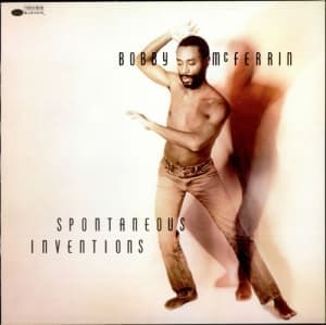 MCFERRIN, BOBBY - SPONTANEOUS INVENTIONS
